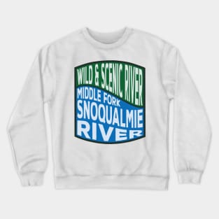 Middle Fork Snoqualmie River Wild and Scenic River Wave Crewneck Sweatshirt